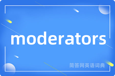 moderators