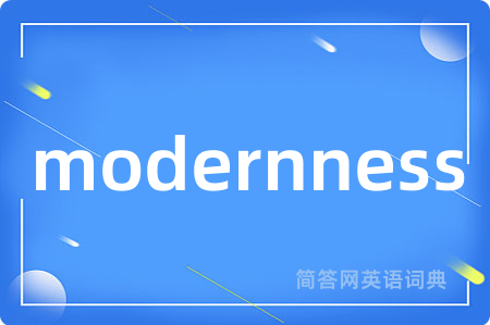 modernness