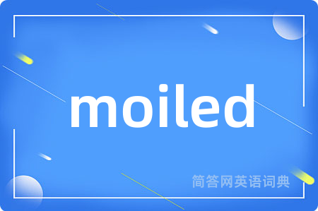 moiled