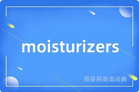 moisturizers