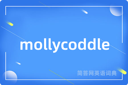 mollycoddle