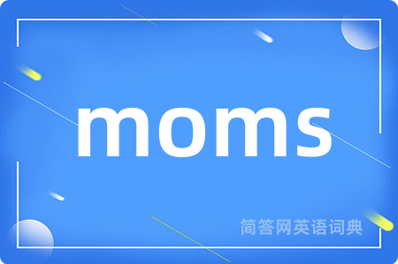 moms