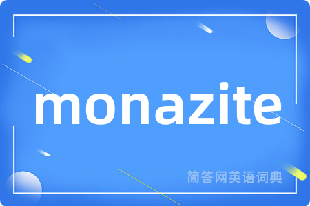 monazite