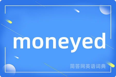 moneyed