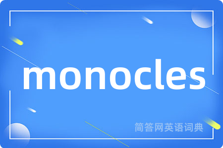 monocles