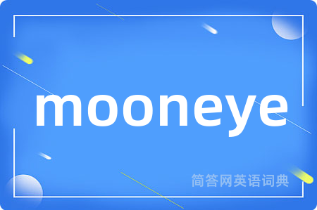 mooneye