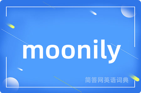 moonily
