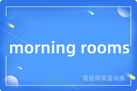 morning rooms