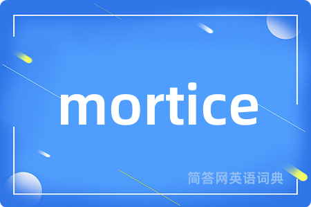 mortice