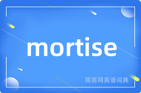 mortise