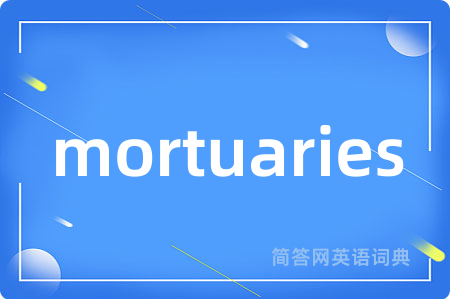 mortuaries