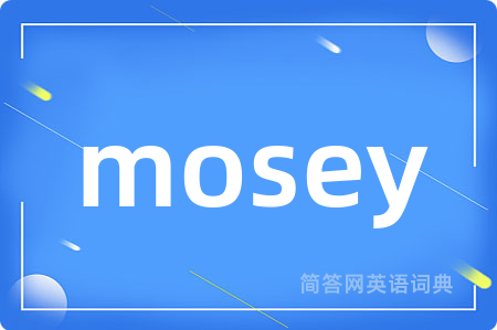 mosey