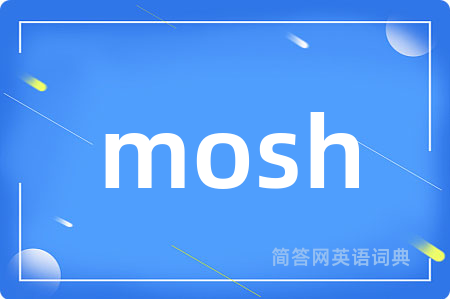mosh