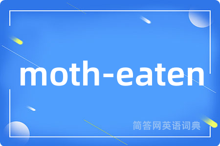moth-eaten