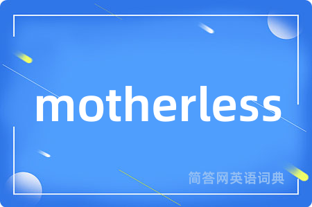 motherless