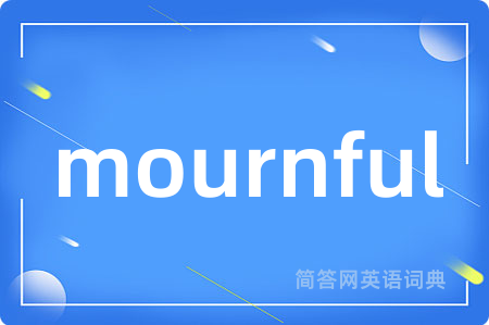 mournful