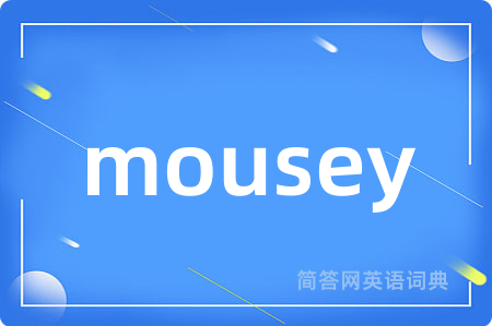 mousey