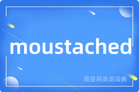 moustached