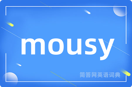 mousy