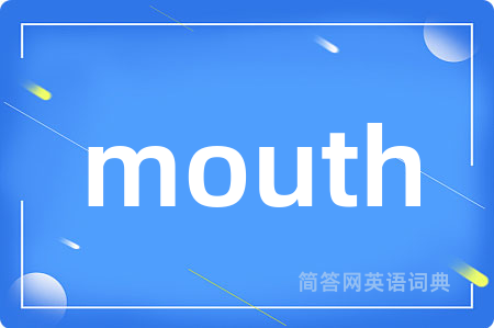mouth