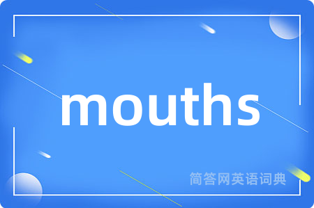 mouths