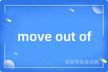 move out of