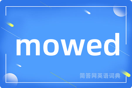 mowed