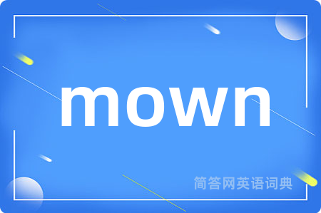 mown