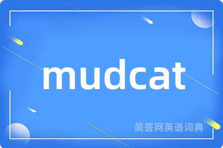 mudcat