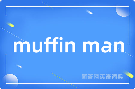 muffin man