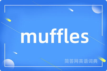 muffles