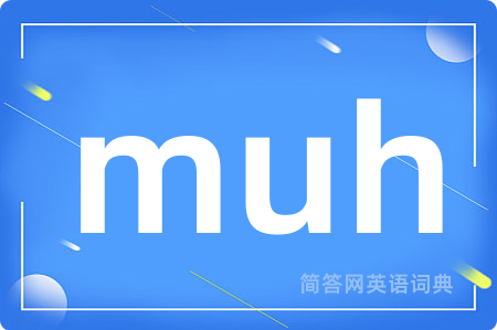 muh