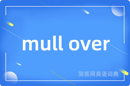 mull over