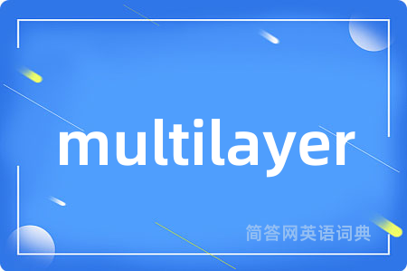 multilayer