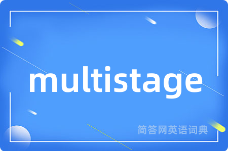 multistage