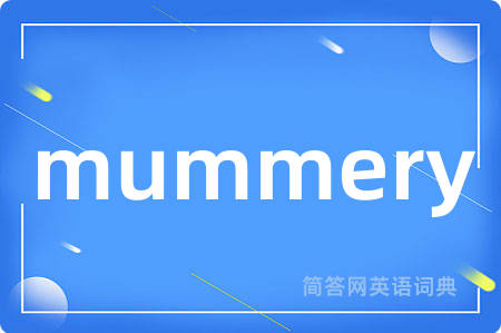 mummery