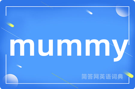 mummy