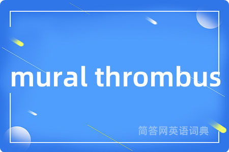 mural thrombus