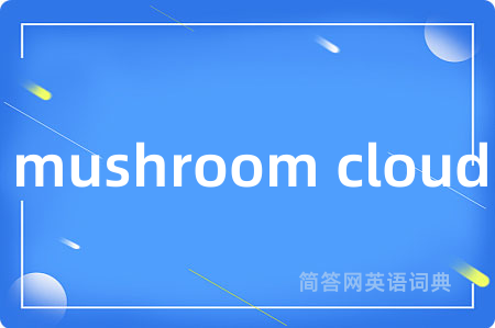 mushroom cloud
