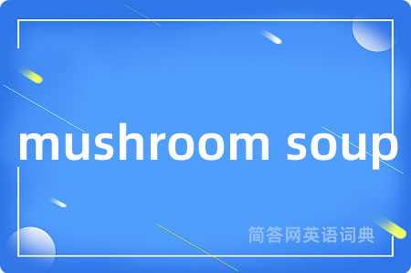 mushroom soup