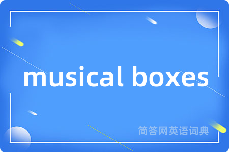 musical boxes