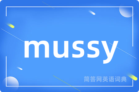 mussy