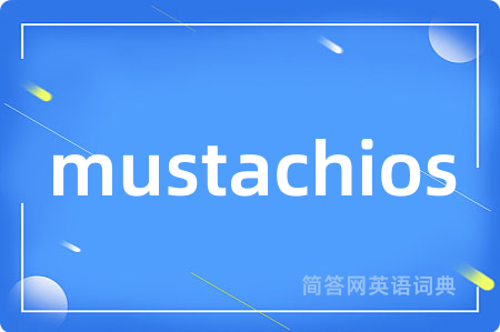 mustachios