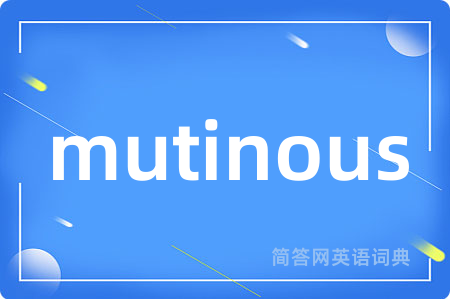mutinous