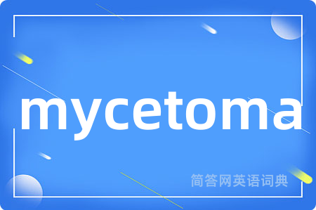 mycetoma