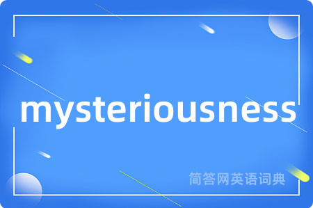 mysteriousness