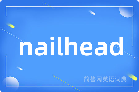 nailhead