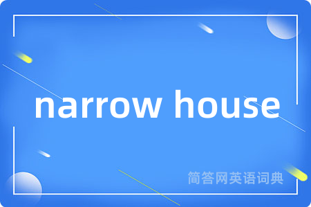 narrow house