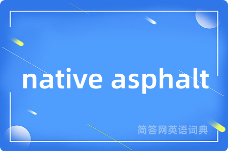 native asphalt