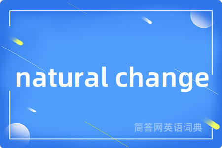 natural change
